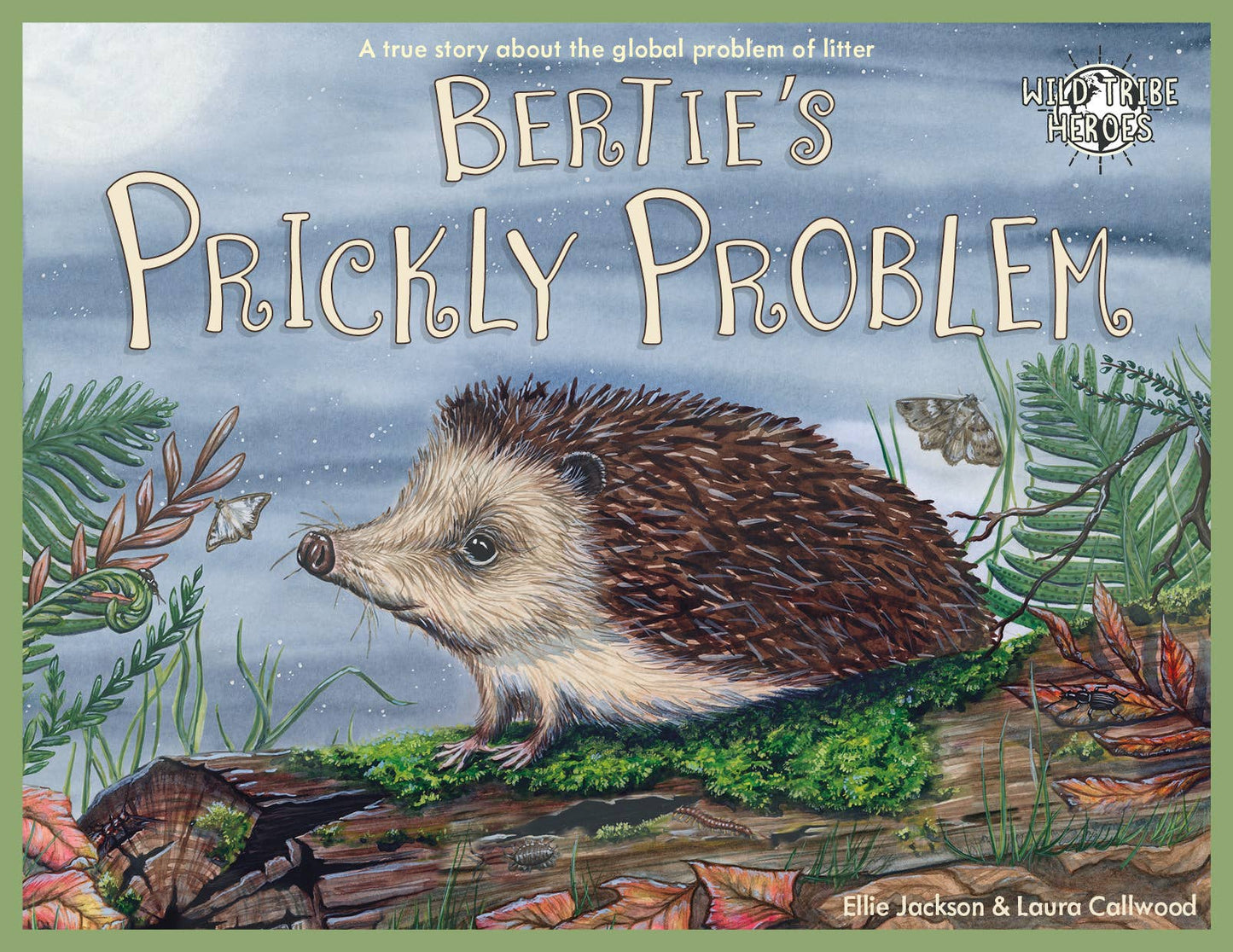 Book cover of 'Bertie's Prickly Problem' featuring a hedgehog and nature elements.